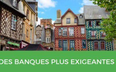 Octroi de prêt : des banques plus exigeantes